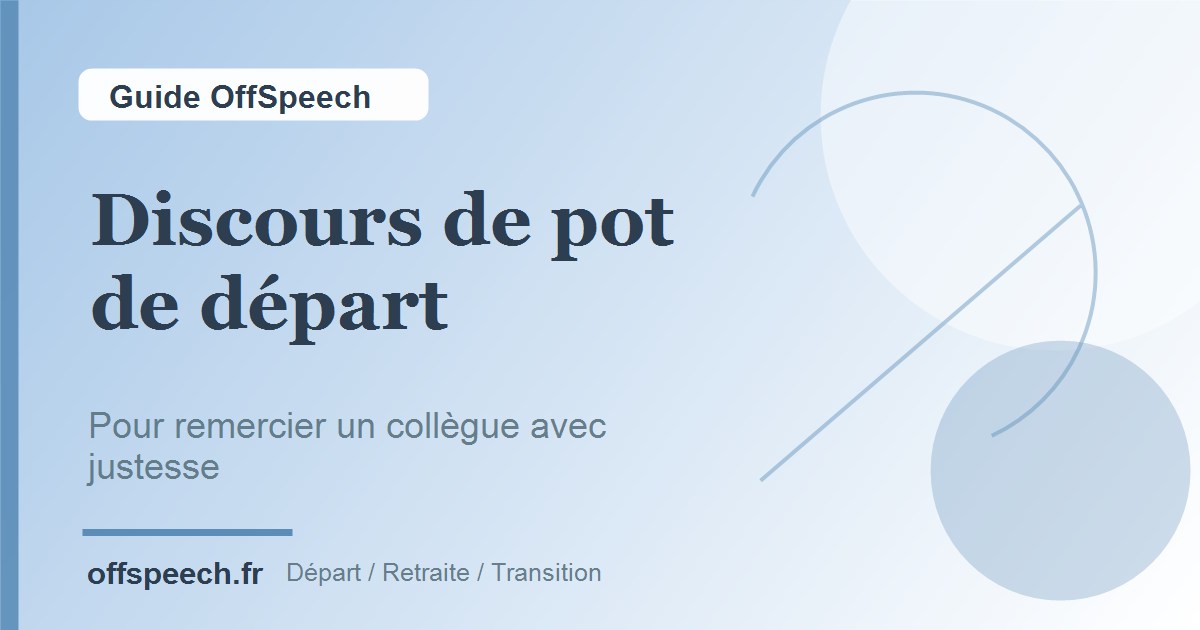 Discours de pot de départ pour un collègue : guide complet et exemple