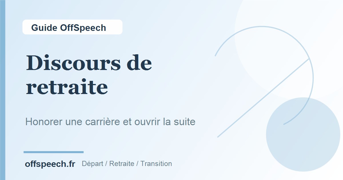 Discours de retraite émouvant : honorer une carriere sans etre trop long